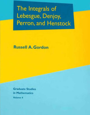 خرید و دانلود نسخه کامل کتاب The Integrals of Lebesgue, Denjoy, Perron, and Henstock