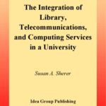 خرید و دانلود نسخه کامل کتاب The integration of library, telecommunications, and computing services in a university
