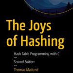 خرید و دانلود نسخه کامل کتاب The Joys of Hashing : Hash Table Programming with C