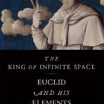خرید و دانلود نسخه کامل کتاب The King of Infinite Space: Euclid and His Elements