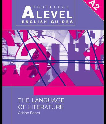 خرید و دانلود نسخه کامل کتاب The Language of Literature (Routledge a Level English Guides)