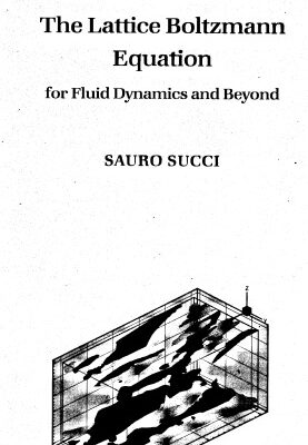 خرید و دانلود نسخه کامل کتاب The Lattice Boltzmann Equation for Fluid Dynamics and Beyond (Numerical Mathematics and Scientific Computation)