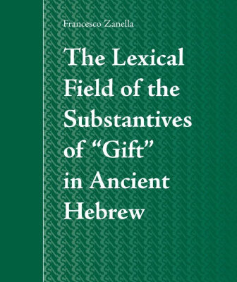 خرید و دانلود نسخه کامل کتاب The Lexical Field of the Substantives of “Gift” in Ancient Hebrew