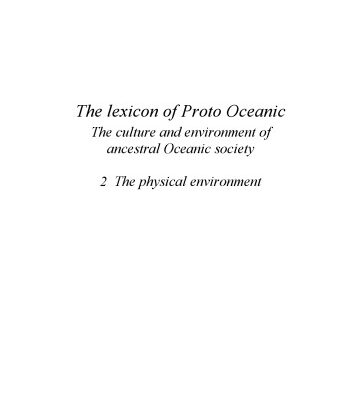 خرید و دانلود نسخه کامل کتاب The Lexicon of Proto Oceanic: The Culture and Environment of Ancestral Oceanic Society. 2: The Physical Environment (Pacific Linguistics, 545)