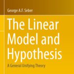 خرید و دانلود نسخه کامل کتاب The Linear Model and Hypothesis: A General Unifying Theory