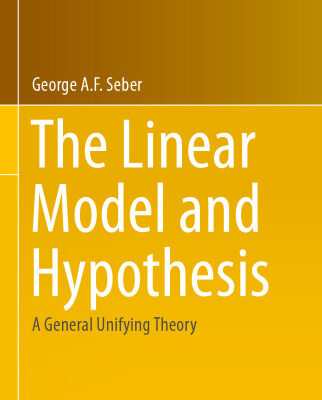 خرید و دانلود نسخه کامل کتاب The Linear Model and Hypothesis: A General Unifying Theory