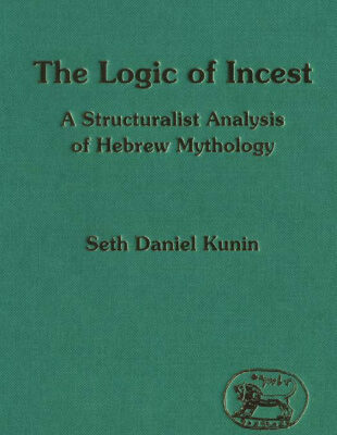 خرید و دانلود نسخه کامل کتاب The Logic of Incest: A Structuralist Analysis of Hebrew Mythology (JSOT Supplement)