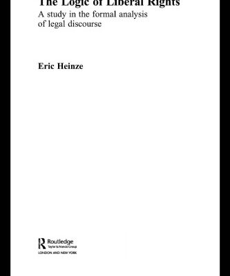 خرید و دانلود نسخه کامل کتاب The Logic of Liberal Rights: A Study in the Formal Analysis of Legal Discourse