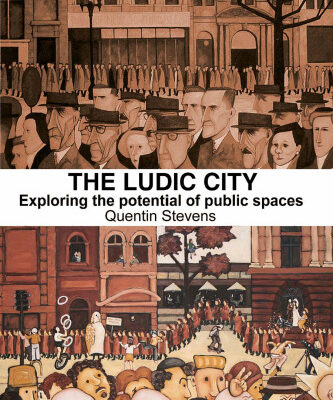 خرید و دانلود نسخه کامل کتاب The Ludic City: Exploring the Potential of Public Spaces