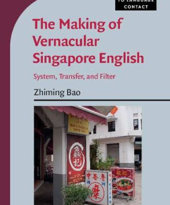 خرید و دانلود نسخه کامل کتاب The Making of Vernacular Singapore English: System, Transfer, and Filter