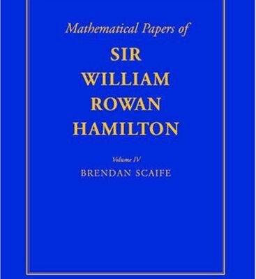 خرید و دانلود نسخه کامل کتاب The Mathematical Papers of Sir William Rowan Hamilton: Volume 4, Geometry, Analysis, Astronomy, Probability and Finite Differences, Miscellaneous