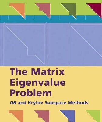 خرید و دانلود نسخه کامل کتاب The Matrix Eigenvalue Problem. GR and Krylov Subspace Methods