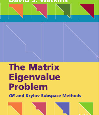 خرید و دانلود نسخه کامل کتاب The matrix eigenvalue problem: GR and Krylov subspace methods