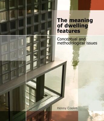خرید و دانلود نسخه کامل کتاب The Meaning of Dwelling Features: Conceptual and Methodological Issues – Volume 24 Sustainable Urban Areas