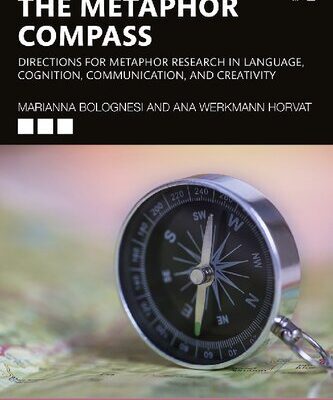 خرید و دانلود نسخه کامل کتاب The Metaphor Compass: Directions for Metaphor Research in Language, Cognition, Communication, and Creativity
