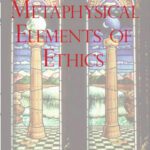 خرید و دانلود نسخه کامل کتاب The Metaphysical Elements of Ethics