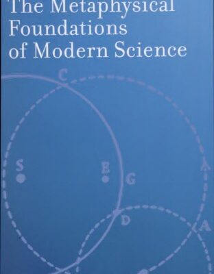 خرید و دانلود نسخه کامل کتاب The Metaphysical Foundations of Modern Science