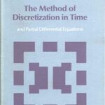 خرید و دانلود نسخه کامل کتاب The Method of Discretization in Time and Partial Differential Equations