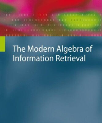 خرید و دانلود نسخه کامل کتاب The modern algebra of information retrieval