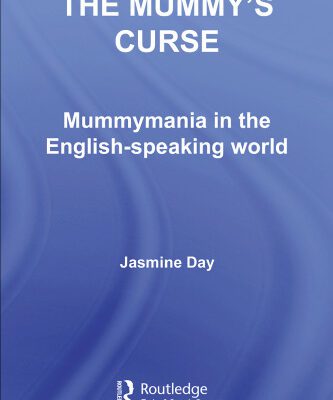 خرید و دانلود نسخه کامل کتاب The Mummy’s Curse: Mummymania in the English-speaking World
