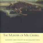 خرید و دانلود نسخه کامل کتاب The Murder of Mr. Grebell: Madness and Civility in an English Town