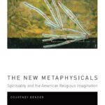 خرید و دانلود نسخه کامل کتاب The New Metaphysicals: Spirituality and the American Religious Imagination