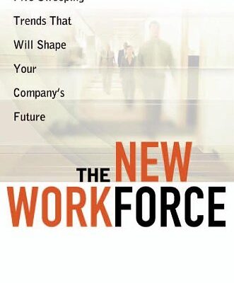 خرید و دانلود نسخه کامل کتاب The New Workforce: Five Sweeping Trends That Will Shape Your Company’s Future