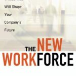 خرید و دانلود نسخه کامل کتاب The New Workforce: Five Sweeping Trends That Will Shape Your Company’s Future