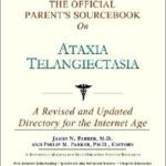 خرید و دانلود نسخه کامل کتاب The Official Parent’s Sourcebook on Ataxia Telangiectasia: A Revised and Updated Directory for the Internet Age