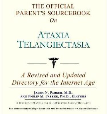 خرید و دانلود نسخه کامل کتاب The Official Parent’s Sourcebook on Ataxia Telangiectasia: A Revised and Updated Directory for the Internet Age