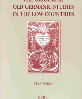 خرید و دانلود نسخه کامل کتاب The Origins of Old Germanic Studies in Low Countries