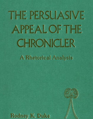 خرید و دانلود نسخه کامل کتاب The Persuasive Appeal of the Chronicler: A Rhetorical Analysis of the Books of Chronicles