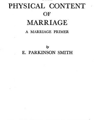 خرید و دانلود نسخه کامل کتاب The Physical Content of Marriage  a Guide for the Engaged and Newly-Married Couple