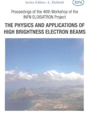 خرید و دانلود نسخه کامل کتاب The Physics And Applications Of High Brightness Electron Beams: Proceedings of the 46th Workshop of the Infn Eloisatron Project, Erice, Italy, 9-14 October … (The Science and Culture Series: Physics)