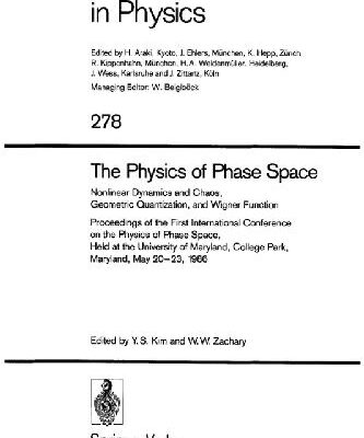 خرید و دانلود نسخه کامل کتاب The Physics of Phase Space Nonlinear Dynamics and Chaos Geometric Quantization, and Wigner Function