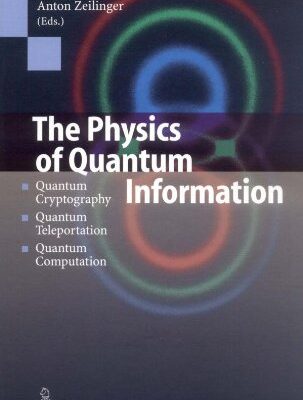 خرید و دانلود نسخه کامل کتاب The physics of quantum information: quantum cryptography, teleportation, computation