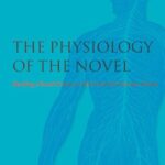 خرید و دانلود نسخه کامل کتاب The Physiology of the Novel: Reading, Neural Science, and the Form of Victorian Fiction