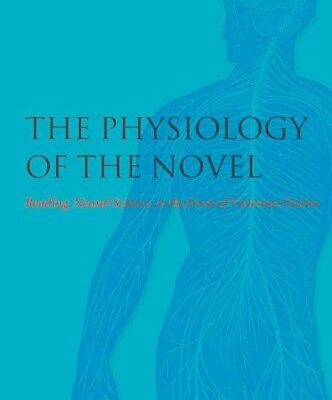 خرید و دانلود نسخه کامل کتاب The Physiology of the Novel: Reading, Neural Science, and the Form of Victorian Fiction