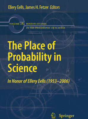 خرید و دانلود نسخه کامل کتاب The Place of Probability in Science: In Honor of Ellery Eells (1953-2006)