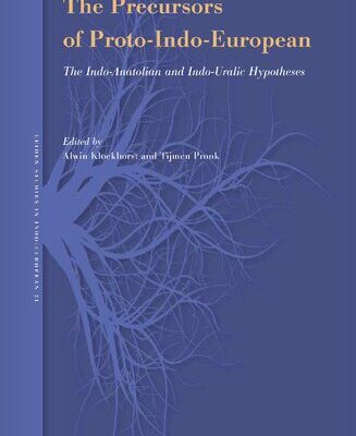خرید و دانلود نسخه کامل کتاب The precursors of Proto-Indo-European: the Indo-Anatolian and Indo-Uralic hypotheses
