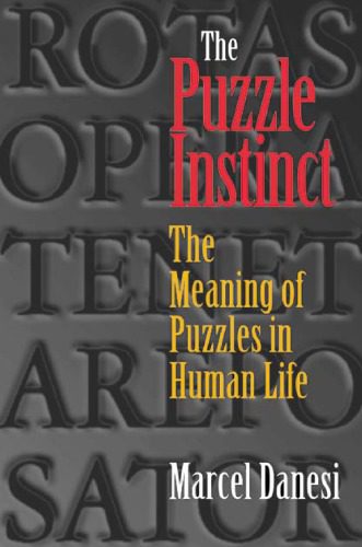 خرید و دانلود نسخه کامل کتاب The Puzzle Instinct – The Meaning of Puzzles in Human Life_68b45fbf74f47.jpeg خرید و دانلود نسخه کامل کتاب The Puzzle Instinct – The Meaning of Puzzles in Human Life