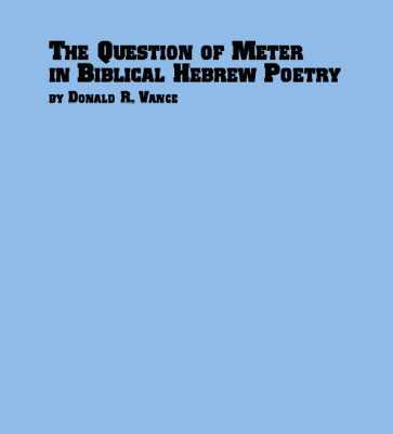 خرید و دانلود نسخه کامل کتاب The Question of Meter in Biblical Hebrew Poetry