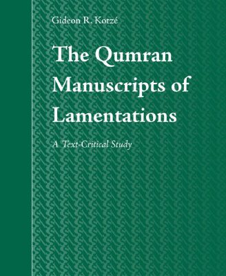 خرید و دانلود نسخه کامل کتاب The Qumran Manuscripts of Lamentations: A Text-Critical Study