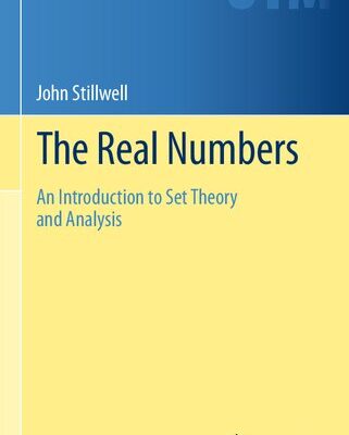 خرید و دانلود نسخه کامل کتاب The Real Numbers: An Introduction to Set Theory and Analysis