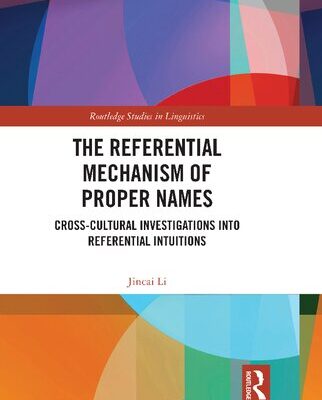 خرید و دانلود نسخه کامل کتاب The Referential Mechanism of Proper Names: Cross-cultural Investigations into Referential Intuitions