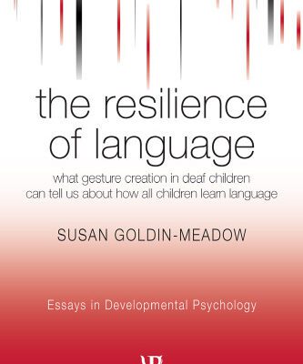 خرید و دانلود نسخه کامل کتاب The Resilience of Language: What Gesture Creation in Deaf Children Can Tell Us About How All Children Learn Language (Essays in Developmental Psychology)