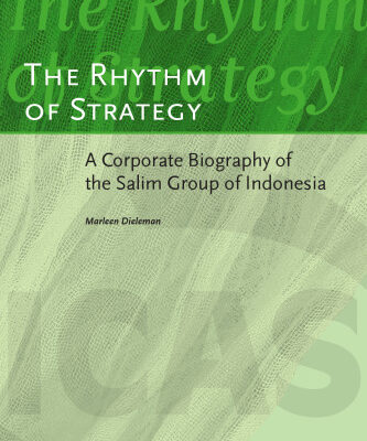 خرید و دانلود نسخه کامل کتاب The Rhythm of Strategy: A Corporate Biography of the Salim Group of Indonesia (ICAS Publications)