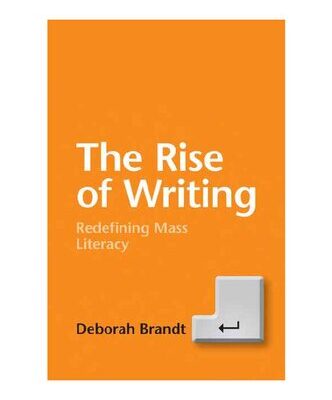 خرید و دانلود نسخه کامل کتاب The Rise of Writing: Redefining Mass Literacy