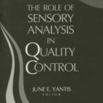 خرید و دانلود نسخه کامل کتاب The Role of Sensory Analysis in Quality Control (Astm Manual Series)