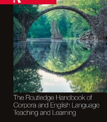خرید و دانلود نسخه کامل کتاب The Routledge Handbook of Corpora and English Language Teaching and Learning